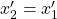 x'_2=x'_1