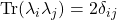 \mbox{Tr}(\lambda_i\lambda_j)=2\delta_{ij}