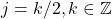 j=k/2,k\in \mathbb{Z}