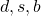 d,s,b