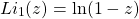 \[Li_1 (z)=\ln (1-z)\]
