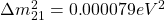 \Delta m_{21}^2=0\mbox{.}000079eV^2
