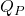 Q_P