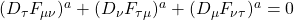 (D _\tau F_{\mu \nu})^a+( D _\nu F_{\tau \mu})^a+(D_\mu F_{\nu \tau})^a=0