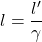 \[ l=\dfrac{l'}{\gamma}\]
