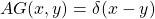 AG(x,y)=\delta (x-y)