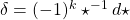 \delta = (-1)^k \star^{-1} d\star