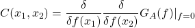 C(x_1,x_2)=\dfrac{\delta }{\delta f(x_1)}\dfrac{\delta}{\delta f(x_2)}G_A(f)\vert_{f=0}