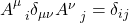 A^\mu_{\;\;\; i}\delta_{\mu\nu}A^\nu_{\;\;\; j}=\delta_{ij}