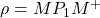 \rho=MP_1M^+