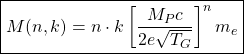 \[\boxed{M(n,k)=n\cdot k \left[\dfrac{M_P c}{2e\sqrt{T_G}}\right]^nm_e}\]