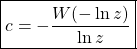 \begin{equation*} \boxed{c=-\dfrac{W(-\ln z)}{\ln z}} \end{equation*}