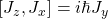 \left[J_z,J_x\right]=i\hbar J_y