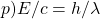 p)E/c=h/\lambda