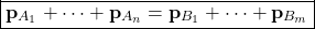 \[ \boxed{\mathbf{p}_{A_1}+\cdots +\mathbf{p}_{A_n}=\mathbf{p}_{B_1}+\cdots +\mathbf{p}_{B_m}}\]