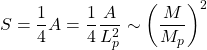 S=\dfrac{1}{4}A=\dfrac{1}{4}\dfrac{A}{L_p^2}\sim \left(\dfrac{M}{M_p}\right)^2