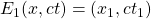 E_1(x,ct)=(x_1,ct_1)