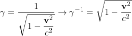 \[ \gamma = \dfrac{1}{\sqrt{1-\dfrac{\mathbf{v}^2}{c^2}}}\rightarrow \gamma^{-1}=\sqrt{1-\dfrac{\mathbf{v}^2}{c^2}}\]