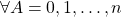 \begin{equation*} \forall A=0,1,\ldots,n\end{equation*}