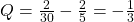 Q=\frac 2{30} - \frac 2{5} = -\frac 13