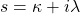 s=\kappa + i \lambda