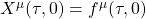 X^\mu(\tau,0)=f^\mu(\tau,0)