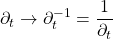 \partial_t\rightarrow \partial_t^{-1}=\dfrac{1}{\partial_t}