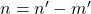 n=n'-m'