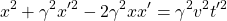 \[ x^2+\gamma ^2x'^2-2\gamma ^2xx'=\gamma ^2v^2t'^2\]