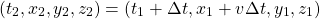 \[ (t_2,x_2,y_2,z_2)=(t_1+\Delta t,x_1+v\Delta t,y_1,z_1)\]
