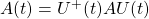 A(t)=U^+(t)AU(t)