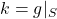k=g\vert_S