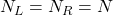 N_L=N_R=N