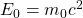 E_0=m_0c^2