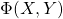\Phi(X,Y)