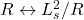 R\leftrightarrow L_s^2/R