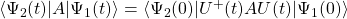 \langle \Psi_2(t)\vert A\vert \Psi_1(t)\rangle=\langle \Psi_2 (0)\vert U^+(t)AU(t)\vert\Psi_1(0)\rangle