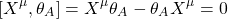 \begin{equation*}\left[X^\mu,\theta_A\right]=X^\mu\theta_A-\theta_A X^\mu=0\end{equation*}