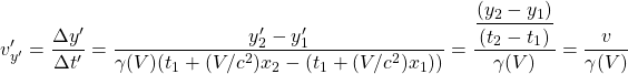 \[ v'_{y'}=\dfrac{\Delta y'}{\Delta t'}=\dfrac{y'_2-y'_1}{\gamma (V)(t_1+(V/c^2)x_2-(t_1+(V/c^2)x_1))}=\dfrac{\dfrac{(y_2-y_1)}{(t_2-t_1)}}{\gamma (V)}=\dfrac{v}{\gamma (V)}\]
