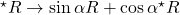^\star R\rightarrow \sin \alpha R+\cos \alpha ^\star R
