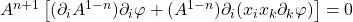 A^{n+1}\left[(\partial_iA^{1-n})\partial_i\varphi+(A^{1-n})\partial_i(x_ix_k\partial_k\varphi)\right]=0