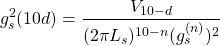 \begin{equation*} \tcboxmath{g_s^2(10d)=\dfrac{V_{10-d}}{(2\pi L_s)^{10-n}(g_s^{(n)})^2}} \end{equation*}