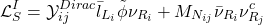 \begin{equation*} \mathcal{L}_S^{I}=\mathcal{Y}_{ij}^{Dirac}\bar{l}_{L_{i}}\tilde{\phi} \nu _{R_{i}}+M_{N_{ij}}\bar{\nu} _{R_{i}}\nu _{R_{j}}^{c} \end{equation*}