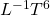 L^{-1}T^6