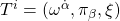 T^{i}=(\omega^{\dot{\alpha}},\pi_\beta,\xi)