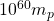 10^{60}m_p