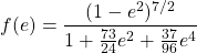 \[f(e)=\dfrac{(1-e^2)^{7/2}}{1+\frac{73}{24}e^2+\frac{37}{96}e^4}\]