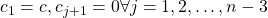 c_1=c, c_{j+1}=0\forall j=1,2,\ldots,n-3