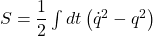 S=\dfrac{1}{2}\int dt \left(\dot{q}^2-q^2\right)