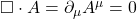 \square \cdot A=\partial_\mu A^\mu=0
